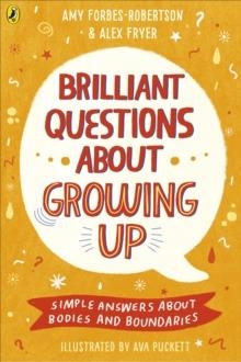 BRILLIANT QUESTIONS ABOUT GROWING UP | 9780241447987 | FORBES-ROBERTSON AND FRYER