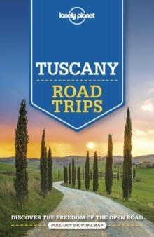 TUSCANY ROAD TRIPS 2 LONELY PLANET | 9781786575678