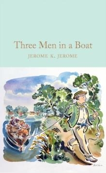 THREE MEN IN A BOAT | 9781529024012 | JEROME K JEROME