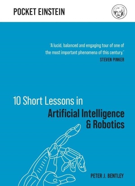 TEN SHORT LESSONS IN ARTIFICIAL INTELLIGENCE AND R | 9781789292169 | PETER J BENTLEY