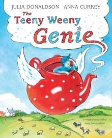 THE TEENY WEENY GENIE HB | 9781509843602 | JULIA DONALDSON