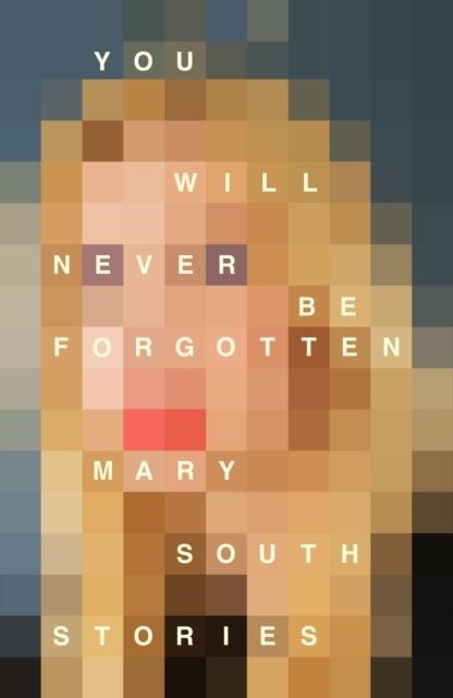 YOU WILL NEVER BE FORGOTTEN | 9781529041453 | MARY SOUTH