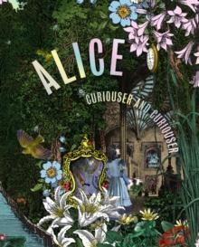 ALICE, CURIOUSER AND CURIOUSER | 9781838510046 | CARROLL AND WILLIAMS