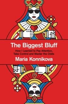 THE BIGGEST BLUFF | 9780008270865 | MARIA KONNIKOVA