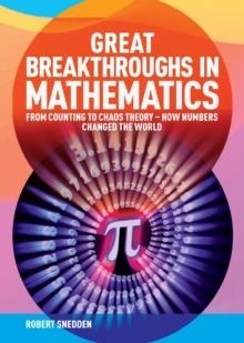 GREAT BREAKTHROUGHS IN MATHEMATICS | 9781838572884 | ROBERT SNEDDEN