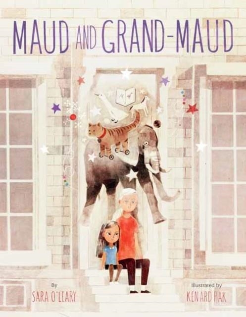 MAUD AND GRAND-MAUD | 9780399554582 | SARA O'LEARY