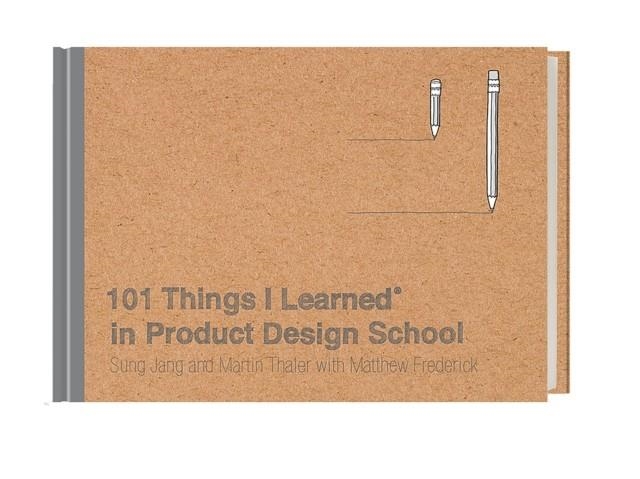 101 THINGS I LEARNED IN PRODUCT DESIGN SCHOOL | 9780451496737 | MARTIN THALER