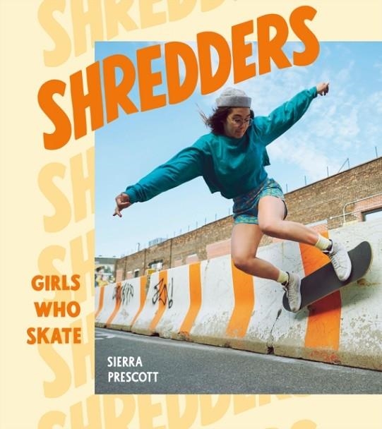 SHREDDERS | 9781984857385 | SIERRA PRESCOTT
