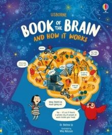THE USBORNE BOOK OF THE BRAIN AND HOW IT WORKS | 9781474950589 | BETTINA IP