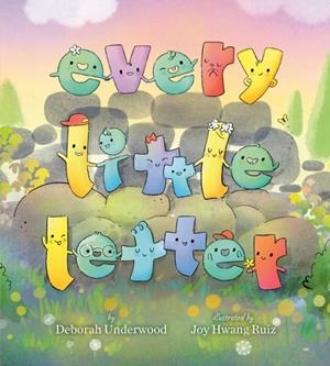 EVERY LITTLE LETTER | 9780525554028 | DEBORAH UNDERWOOD