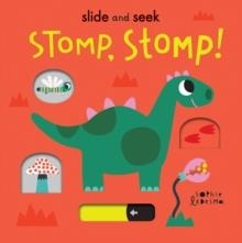 SLIDE AND SEEK: STOMP, STOMP! | 9781838910280 | ISABEL OTTER