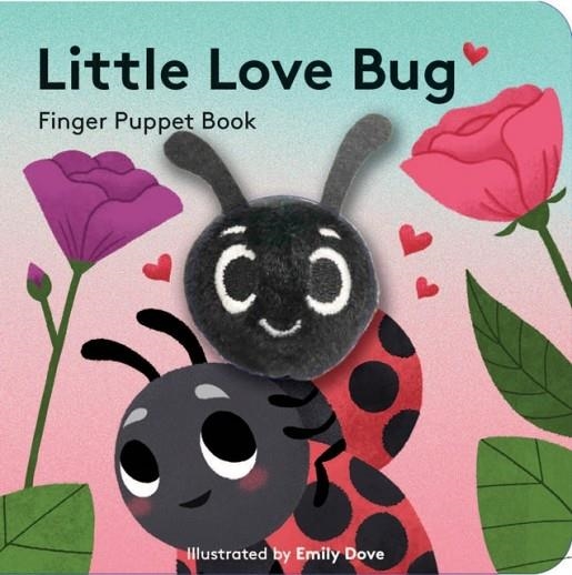 LITTLE LOVE BUG: FINGER PUPPET BOOK | 9781452181745 | CHRONICLE