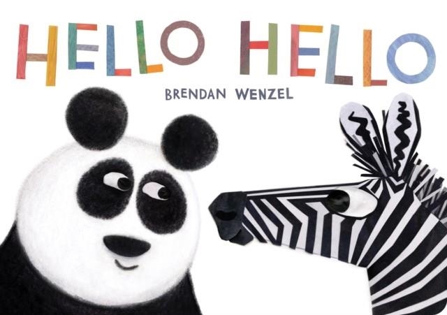 HELLO HELLO | 9781797202655 | ILLUSTRATED BY BRENDAN WENZEL