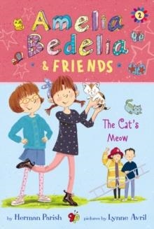 AMELIA BEDELIA AND FRIENDS 02: THE CAT'S MEOW  | 9780062935212 | HERMAN PARISH 