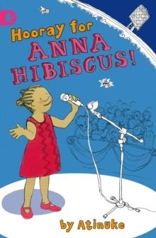 HOORAY FOR ANNA HIBISCUS | 9781406314953 | ATINUKE 