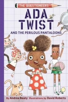 ADA TWIST AND THE PERILOUS PANTALOONS | 9781419739019 | ANDREA BEATY 