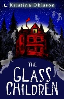 THE GLASS CHILDREN 1 | 9780440871156 | KRISTINA OHLSSON 