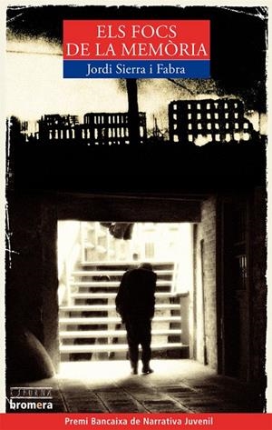 ELS FOCS DE LA MEMÒRIA | 9788498242621 | SIERRA I FABRA, JORDI