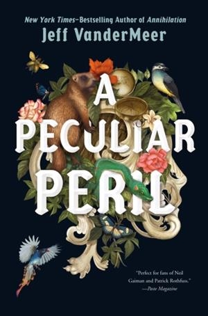 A PECULIAR PERIL | 9780374308865 | JEFF VANDERMEER