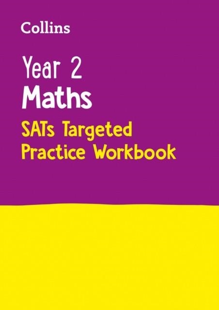 YEAR 2 MATHS KS1 SATS TARGETED PRACTICE WORKBOOK : FOR THE 2021 TESTS | 9780008179007 | COLLINS KS1 