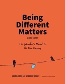 BEING DIFFERENT MATTERS: THE JOBSEEKER'S MANUAL TO THE NEW ECONOMY: SECOND EDITION | 9780999637500 | DE ZAN, WENDELINE
