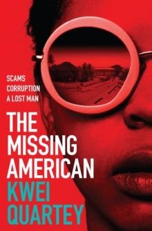 THE MISSING AMERICAN | 9780749025731 | KWEI QUARTEY