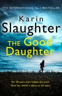 THE GOOD DAUGHTER | 9780008150792 | KARIN SLAUGHTER