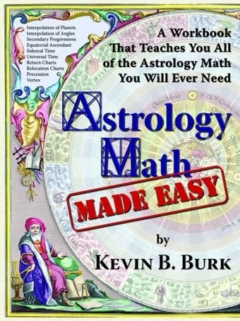 ASTROLOGY MATH MADE EASY | 9780975968246 | KEVIN B. BURK