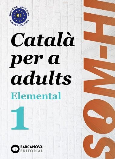 SOM-HI! ELEMENTAL 1. LLENGUA CATALANA | 9788448951610 | CRISTINA BERNADÓ