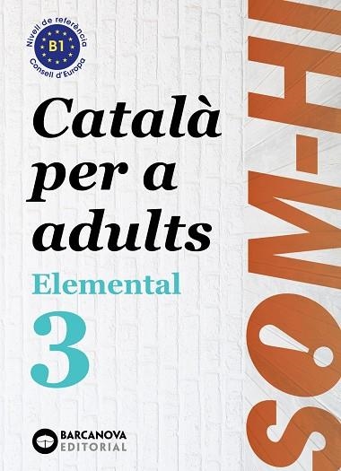 SOM-HI! ELEMENTAL 3. LLENGUA CATALANA | 9788448951634 | CRISTINA BERNADÓ