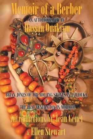 MEMOIR OF A BERBER : BRIAN JONES OF THE ROLLING STONES IN JAHJOUKA, THE BEAT GENERATION IN MORROCCO | 9781633381452 | HASSAN OUAKRIM 