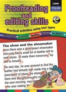 PROOFREADING AND EDITING SKILLS : PRACTICAL ACTIVITIES USING TEXT TYPES LOWER | 9781846540004