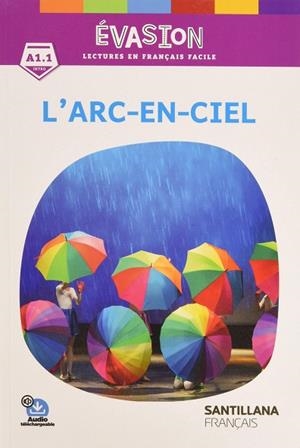 L'ARC-EN-CIEL-EVASION INTRO A1.1 | 9788490494585