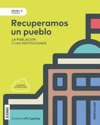 RECUPERAMOS UN PUEBLO. LA POBLACIÓN Y LAS INSTITUCIONES. NIVEL II | 9788414112113
