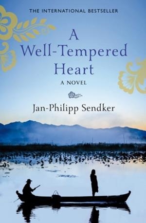 A WELL-TEMPERED HEART | 9781846972850 | JAN-PHILIPP SENDKER