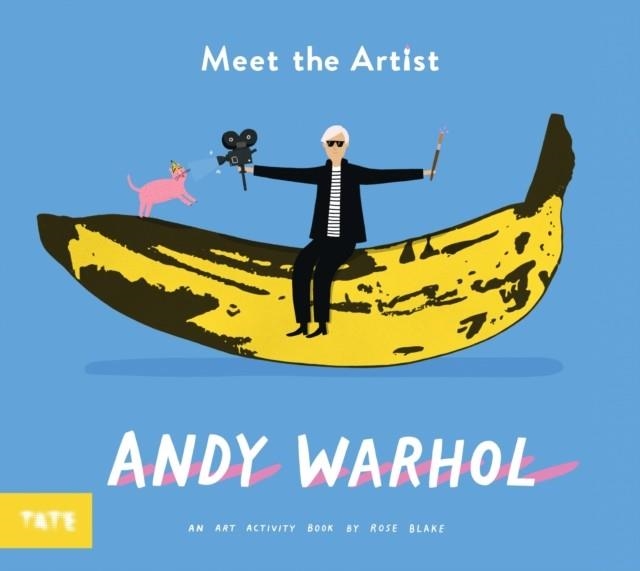 MEET THE ARTIST: ANDY WARHOL | 9781849766876