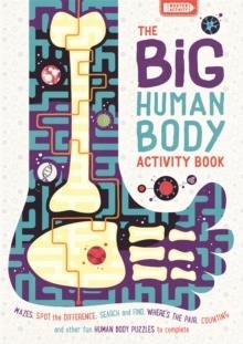 THE BIG HUMAN BODY ACTIVITY BOOK | 9781780556321 | BEN ELCOMB