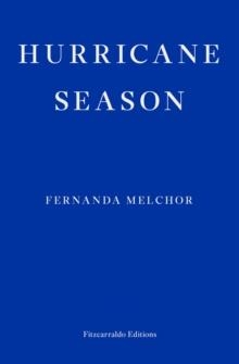 HURRICANE SEASON | 9781913097097 | FERNANDA MELCHOR 