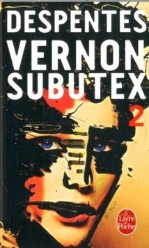 VERNON SUBUTEX TOME 2 | 9782253087670 | VIRGINIE DESPENTES