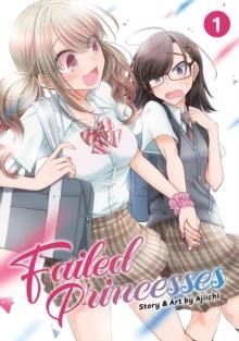 FAILED PRINCESSES VOL. 1 | 9781645054450 | AJIICHI