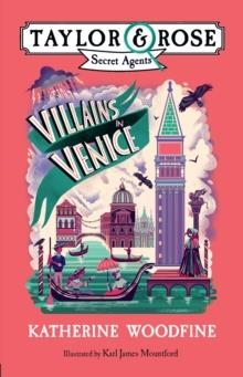 VILLAINS IN VENICE | 9781405293266 | KATHERINE WOODFINE