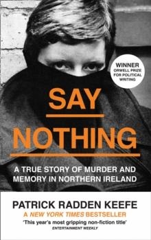 SAY NOTHING | 9780008159269 | PATRICK RADDEN KEEFE