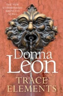 TRACE ELEMENTS | 9781787465121 | DONNA LEON