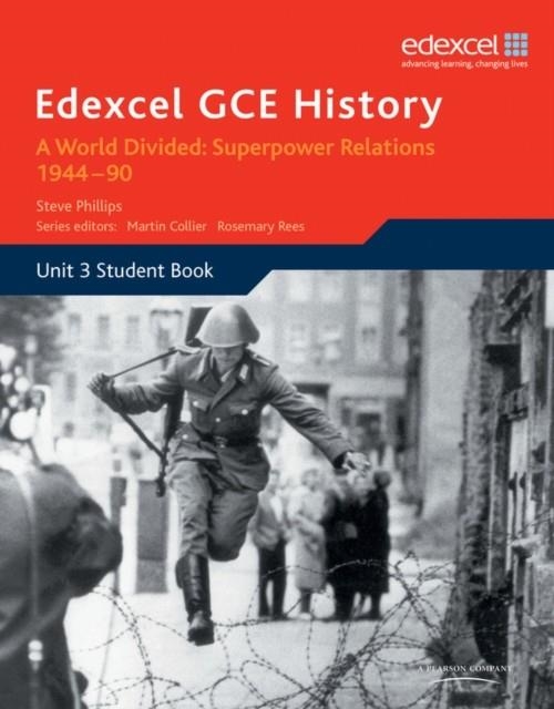 EDEXCEL GCE HISTORY A2 UNIT 3 E2 A WORLD DIVIDED: SUPERPOWER RELATIONS 1944-90 HISTORY | 9780435308124