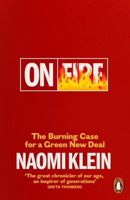 ON FIRE: THE BURNING CASE FOR A GREEN NEW DEAL | 9780141991306 | NAOMI KLEIN