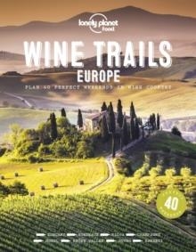 WINE TRAILS OF EUROPE 1 | 9781788689465