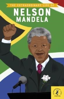 THE EXTRAORDINARY LIFE OF NELSON MANDELA | 9780241434079 | E L NORRY