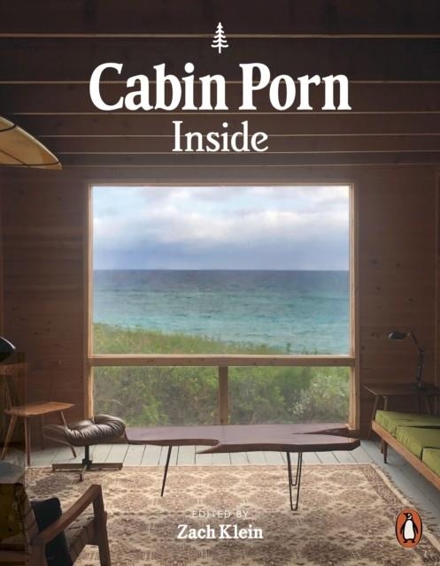 CABIN PORN: INSIDE | 9780141990194 | ZACH KLEIN
