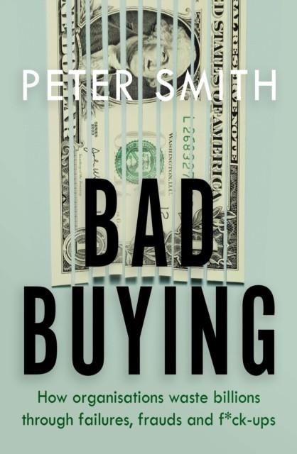 BAD BUYING | 9780241434598 | PETER SMITH