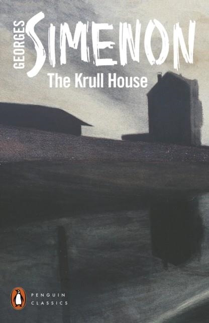 THE KRULL HOUSE | 9780241453414 | GEORGES SIMENON